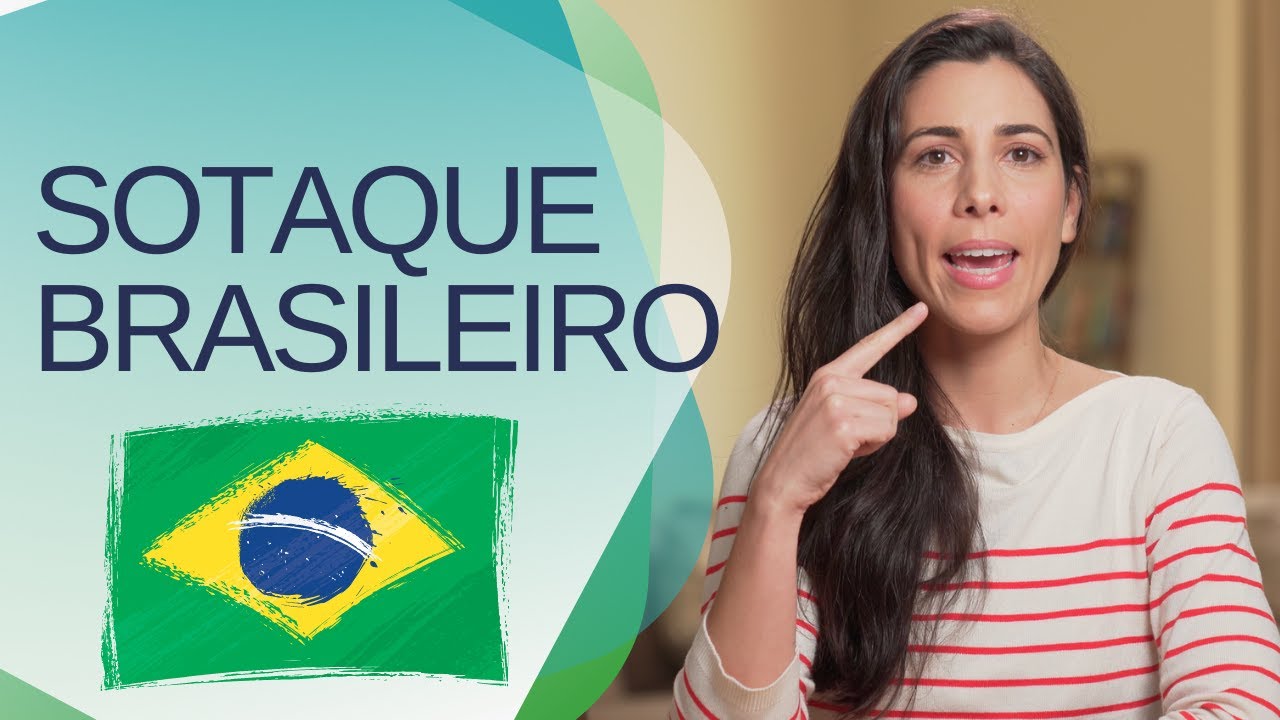 BRAZILIAN ACCENT – How to sound like a native speaker