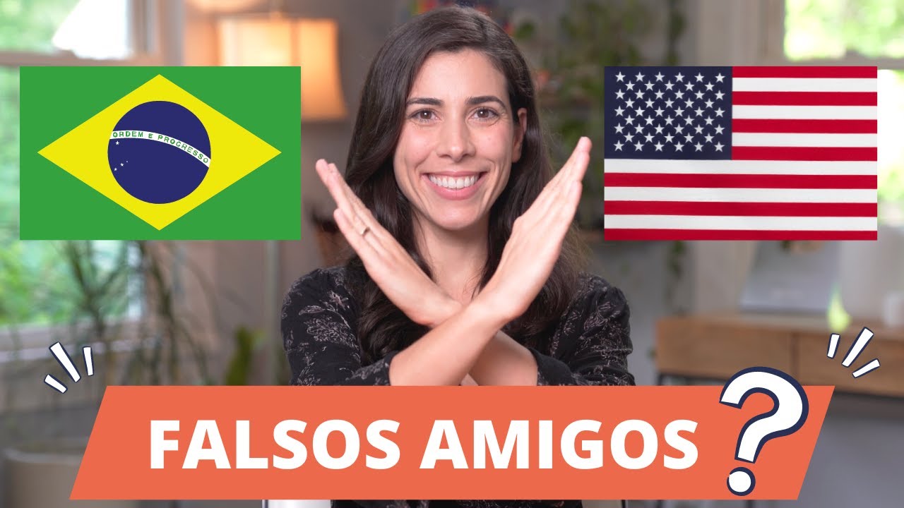 False Friends – Portuguese/English