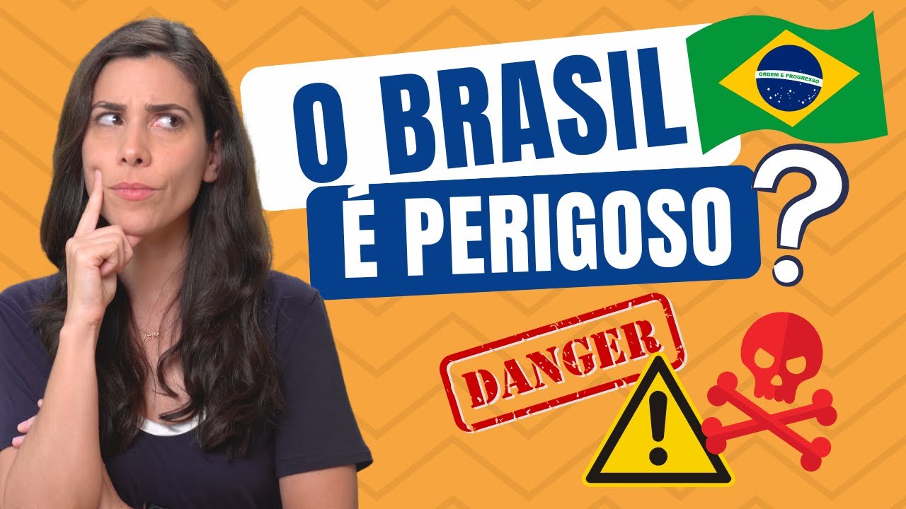 Is Brazil a dangerous place?