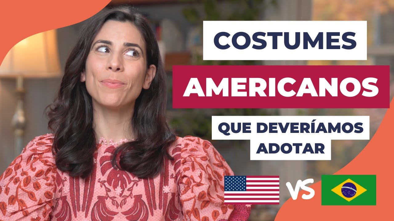 American customs that Brazilians should adopt
