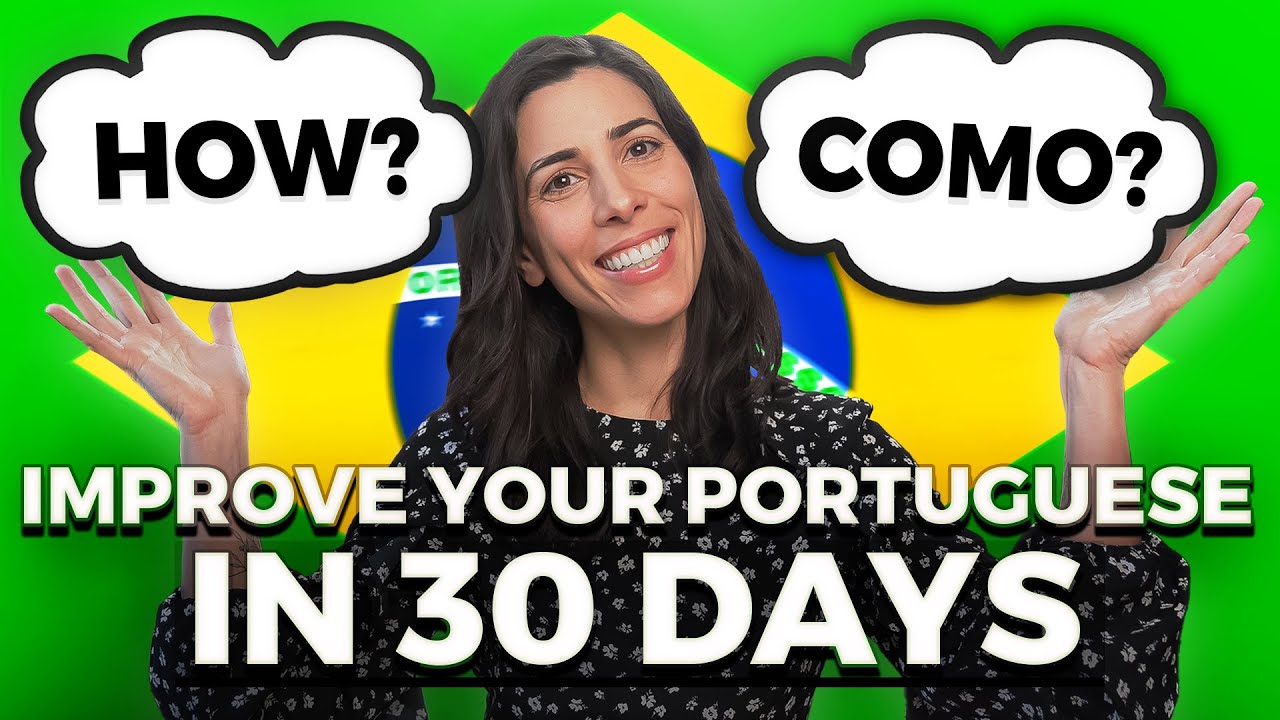 How to improve your Portuguese in 30 days