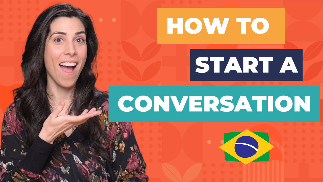How to Start a Conversation in Portuguese: Tips for Non-Native Speakers.